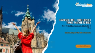 Best San Francisco to Delhi flights - Fantastic Fare