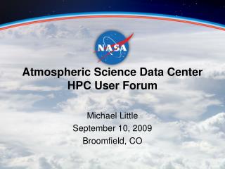 Atmospheric Science Data Center HPC User Forum