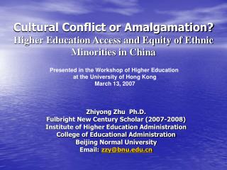 Cultural Conflict or Amalgamation? Higher Education Access and Equity of Ethnic Minorities in China