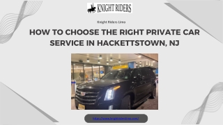 Reliable Private Car Service in Hackettstown by Knight Riders Limo