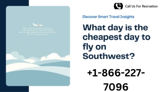 1-866-227-7096 - What day is the cheapest day to fly on Southwest
