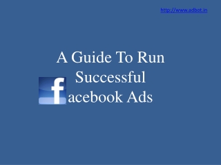 A Guide to Run Successful Facebook Ads