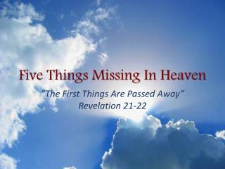 Five Things Missing In Heaven