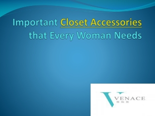 Important closet accessories that every woman needs