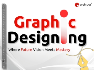 Graphic Design Training with Real-World Projects| Erginous Technologies