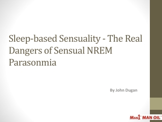 Sleep-based Sensuality - The Real Dangers of Sensual NREM