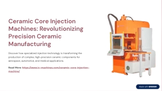 Ceramic-Core-Injection-Machines-Revolutionizing-Precision-Ceramic-Manufacturing