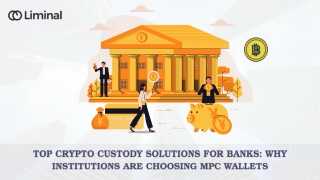 Top Crypto Custody Solutions for Banks - Why Institutions Are Choosing MPC Wallets