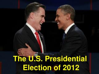 The U.S. Presidential Election of 2012