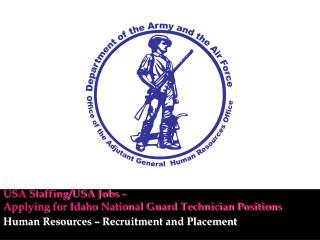 USA Staffing/USA Jobs – Applying for Idaho National Guard Technician Positions