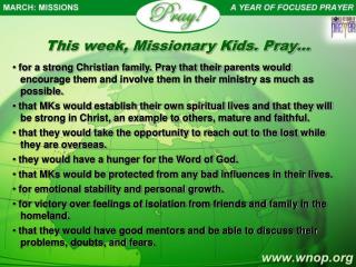 This week, Missionary Kids. Pray…