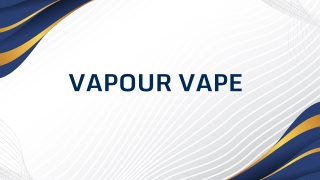 Vapour Vape