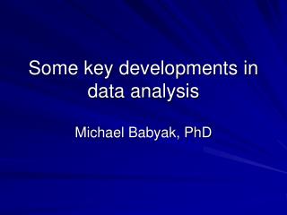 Some key developments in data analysis