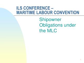 ILS CONFERENCE – MARITIME LABOUR CONVENTION