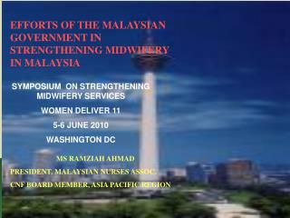EFFORTS OF THE MALAYSIAN GOVERNMENT IN STRENGTHENING MIDWIFERY IN MALAYSIA