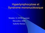 Hyperlymphocytose et Syndrome mononucl osique