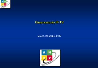 Osservatorio IP-TV Milano, 23 ottobre 2007