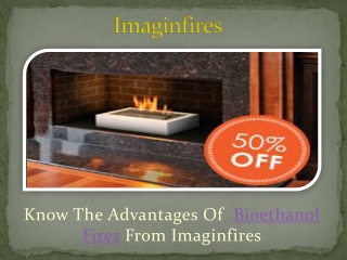Buy bio ethanol fires in different shapes and sizes