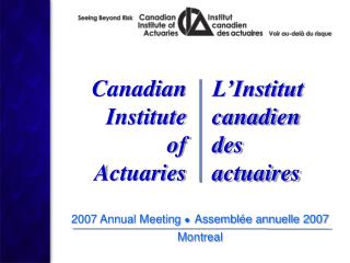 2007 Annual Meeting ● Assemblée annuelle 2007 Montreal