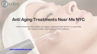 Sadhna Wellness-Anti Aging Treatments Near Me NYC