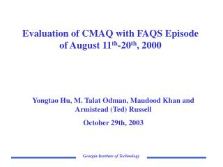 Evaluation of CMAQ with FAQS Episode of August 11 th -20 th , 2000
