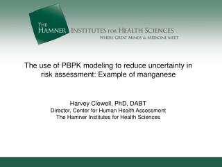 The use of PBPK modeling to reduce uncertainty in risk assessment: Example of manganese