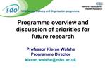 Professor Kieran Walshe Programme Director kieran.walshembs.ac.uk
