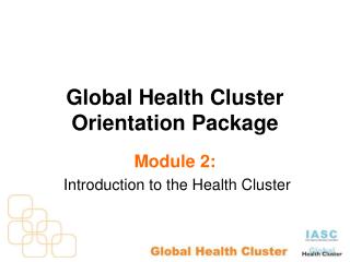 Global Health Cluster Orientation Package