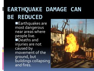 Earthquake damage can be reduced
