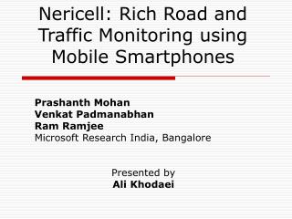 Nericell: Rich Road and Traffic Monitoring using Mobile Smartphones