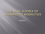 The basic science of therapeutic modalities