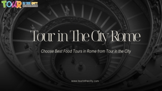 Choose Best Food Tours in Rome from Tour in the City