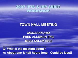 2007 IFTA &amp; IRP AUDIT WORKSHOP