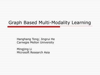 Graph Based Multi-Modality Learning