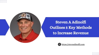 Steven A Adinolfi Outlines 5 Key Methods to Increase Revenue