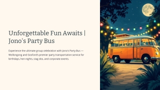 Unforgettable Fun Awaits | Jono's Party Bus