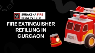 Importance of Regular Fire Extinguisher Refilling in Gurgaon for Safety Compliance