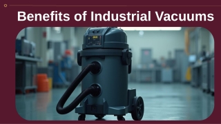 Benefits of Industrial Vacuums