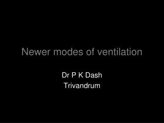 Newer modes of ventilation