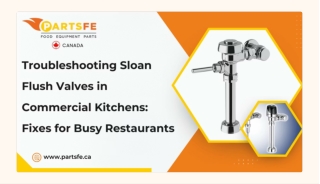 Commercial Kitchen: How to Troubleshoot Sloan Flush Valves