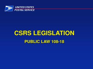 CSRS LEGISLATION PUBLIC LAW 108-18