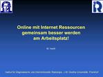 Online mit Internet Ressourcen gemeinsam besser werden am Arbeitsplatz M. Harth