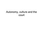 Autonomy, culture and the court
