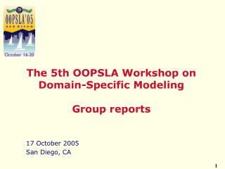 The 5th OOPSLA Workshop on Domain - Specific Modeling Group reports
