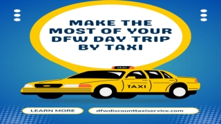 Make the Most of Your DFW Day Trip by Taxi