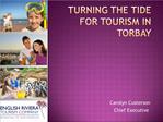 Turning the tide for tourism in torbay