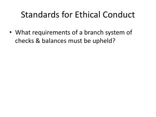 Standards for Ethical Conduct