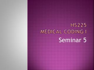 HS225 Medical coding i