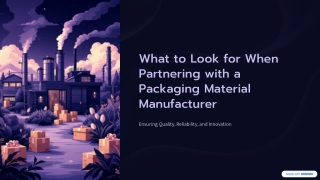 What to Look for When Partnering with a Packaging Material Manufacturer