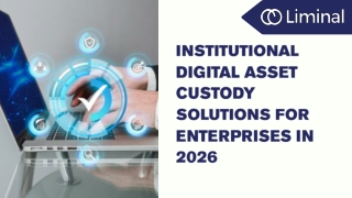 Institutional Digital Asset Custody Solutions for Enterprises in 2026